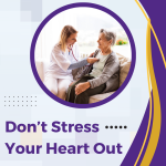 Don’t Stress Your Heart Out – Featuring Cardiologist Dr. Forbes