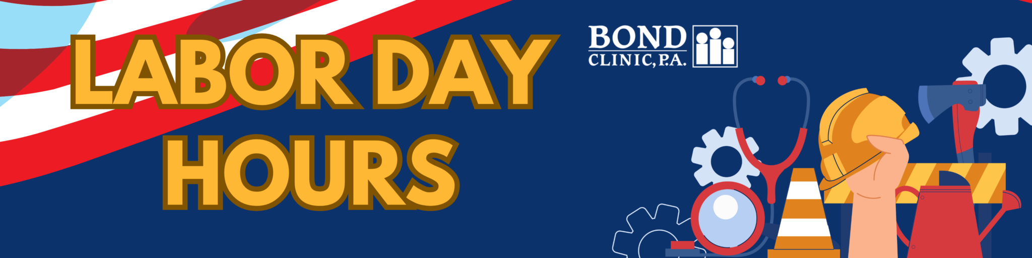 Labor Day Holiday Hours 2024 Bond Clinic, P.A. Bond Clinic, P.A.