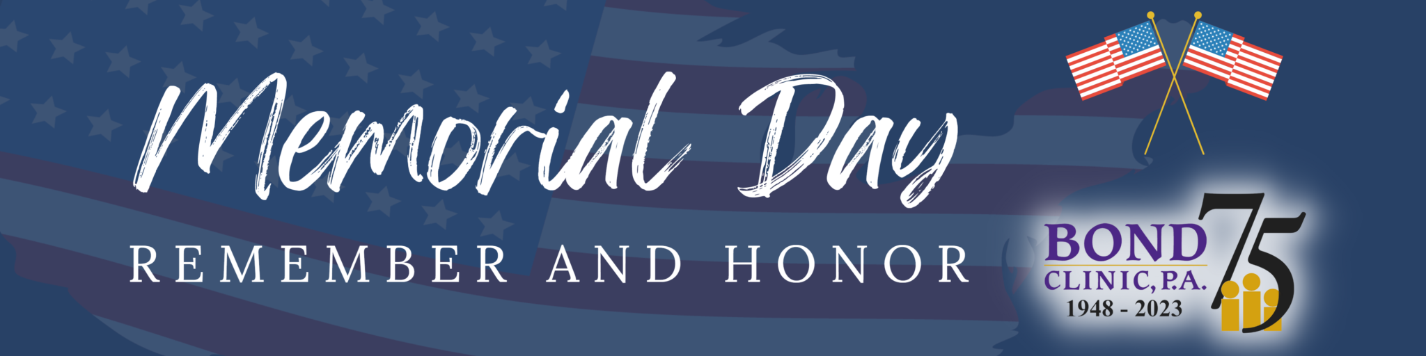 Memorial Day Hours (Urgent Care Open 8am8pm) Bond Clinic, P.A. Bond